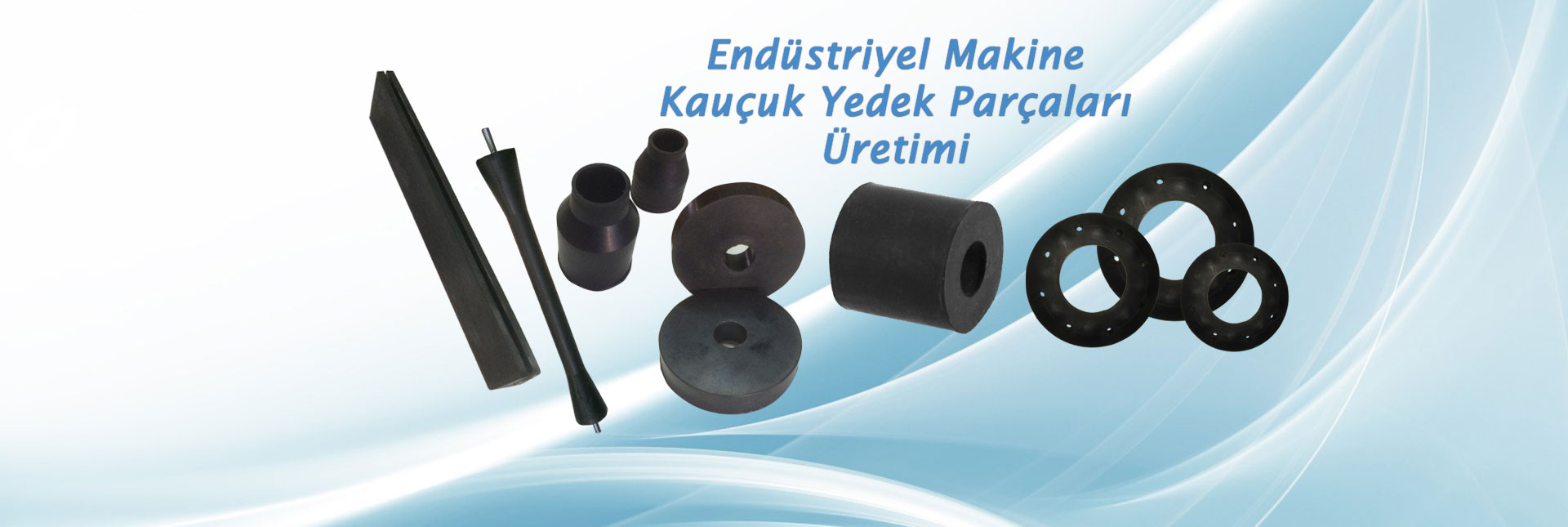 Denizli Kauçuk - Endüstriyel Kauçuk Yedek Parçaları